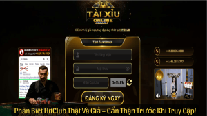 Phân Biệt HitClub Thật Và Giả – Cẩn Thận Trước Khi Truy Cập!